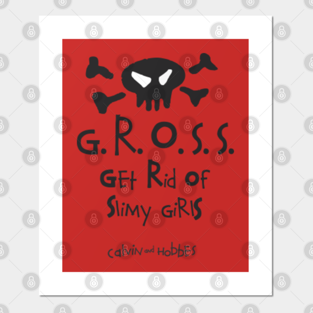 GROSS Calvin And Hobbes Posters and Art Prints TeePublic